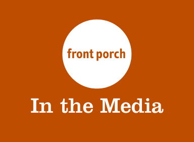 The Front Porch logo on an orange background with the words "In the Media" below it.